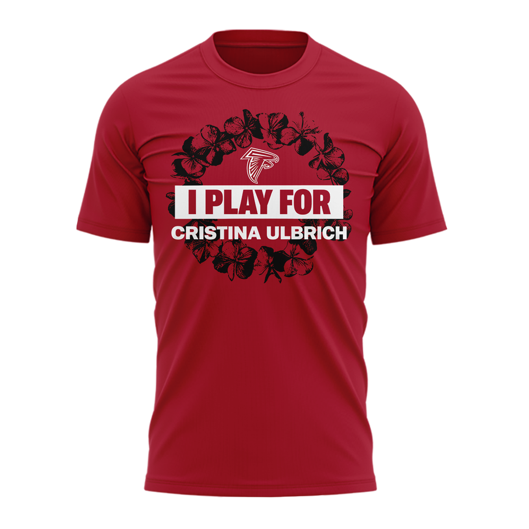Atlanta Falcons - I Play For Cristina Ulbrich T-shirt